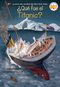 Paperback ¿Qué Fue El Titanic? (What Was the Titanic? Spanish Edition) [Spanish] Book