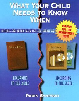 Paperback What Your Child Needs to Know When: According to the Bible/According to the State Book