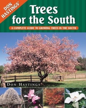 Paperback Trees for the South: A Complete Guide to Growing Trees in the South Book