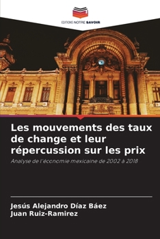 Paperback Les mouvements des taux de change et leur répercussion sur les prix [French] Book
