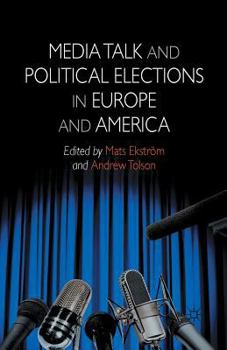 Paperback Media Talk and Political Elections in Europe and America Book