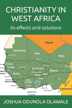 Paperback Christianity in West Africa: its effects and solutions Book