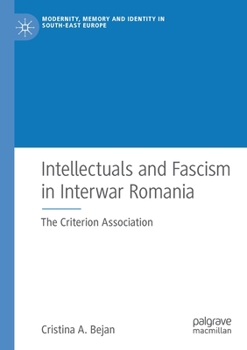 Paperback Intellectuals and Fascism in Interwar Romania: The Criterion Association Book