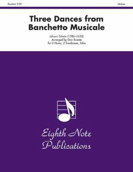 Paperback Three Dances (from Banchetto Musicale): Score & Parts Book