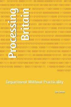Paperback Processing Britain: Department Without Practicality Book