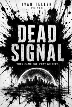 Paperback Dead Signal: They Came For What We Felt Book