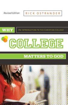 Paperback Why College Matters to God Book