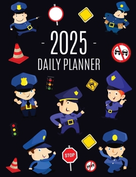 Paperback Police Planner 2025: Cool Daily Organizer: January-December (12 Months) Stylish Blue Policeman Weekly Agenda for Law & Order Book