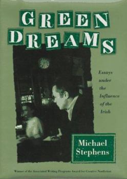 Hardcover Green Dreams: Essays Under the Influence of the Irish Book