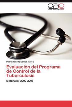 Paperback Evaluacion del Programa de Control de La Tuberculosis [Spanish] Book