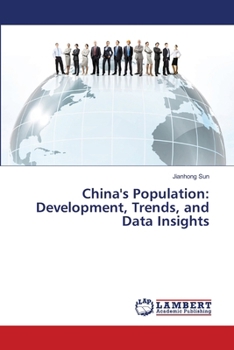 China's Population: Development, Trends, and Data Insights