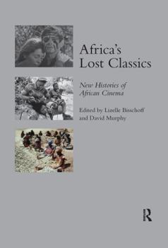 Paperback Africa's Lost Classics: New Histories of African Cinema Book