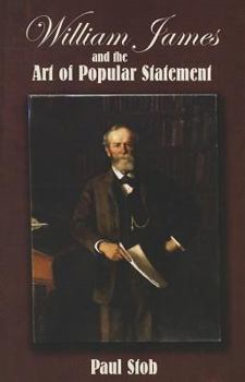 Paperback William James and the Art of Popular Statement Book