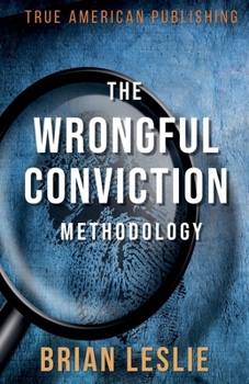 The Wrongful Conviction Methodology