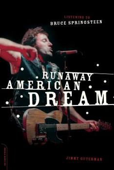 Paperback Runaway American Dream: Listening to Bruce Springsteen Book