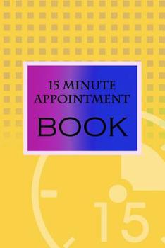 Paperback 15 Minute Appointment Book: 15 Minute Appointment Book