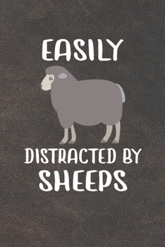 Paperback Easily Distracted By Sheeps Notebook Journal: 110 Blank Lined Papers - 6x9 Personalized Customized Notebook Journal Gift For Sheep Owners and Lovers Book