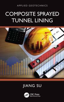 Hardcover Composite Sprayed Tunnel Lining Book