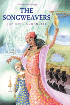 The Songweavers - Book #3 of the Notherland Journeys