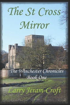 Paperback The St Cross Mirror: The Winchester Chronicles Book One Book