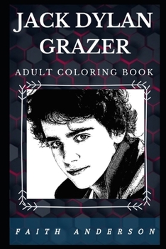 Paperback Jack Dylan Grazer Adult Coloring Book: Eddie Kaspbrak from It Movie and Prominent Child Actor Inspired Adult Coloring Book