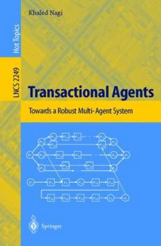 Transactional Agents: Towards a Robust Multi-Agent System (Lecture Notes in Computer Science)
