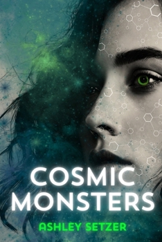 Cosmic Monsters (The Seismic Girls Trilogy)