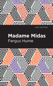 Madame Midas - Book #2 of the Melbourne Trilogy