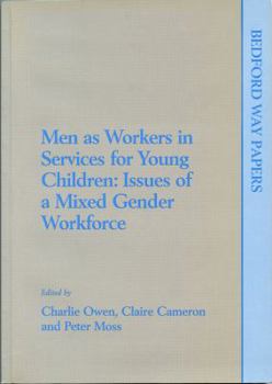 Paperback Men as Workers in Services for Young Children: Issues of a Mixed Gender Workforce Book