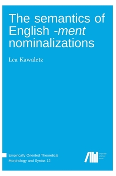 Hardcover The semantics of English -ment nominalizations Book