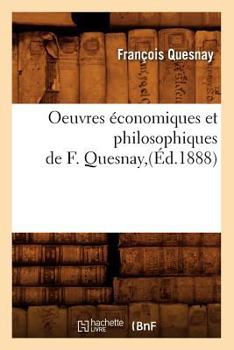 Paperback Oeuvres Économiques Et Philosophiques de F. Quesnay, (Éd.1888) [French] Book