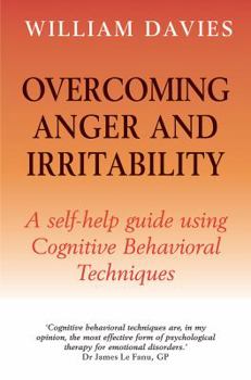 Paperback Overcoming Anger and Irritability: A Self-Help Guide Using Cognitive Behavioral Techniques Book