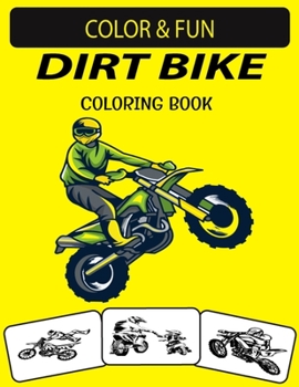 Paperback Dirt Bike Coloring Book: New and Expanded Edition Unique Designs Dirt Bike Coloring Book for Kids & Adults Book