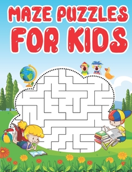 Paperback Maze Puzzles for Kids: Maze Activity Book for Developing Problem Solving Skills, Spatial Awareness, and Critical Thinking Skills. V21 Book