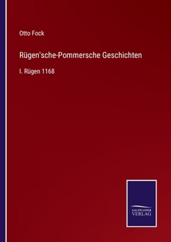 Paperback Rügen'sche-Pommersche Geschichten: I. Rügen 1168 [German] Book