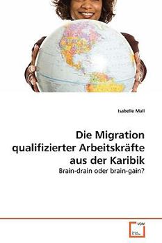 Paperback Die Migration qualifizierter Arbeitskräfte aus der Karibik [German] Book