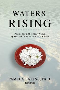 Paperback Waters Rising: Poems from the Red Well by the Sisters of the Holy Pen Book