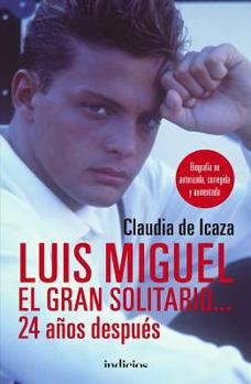 Paperback Luis Miguel, El Gran Solitario... 24 Años Despues [Spanish] Book