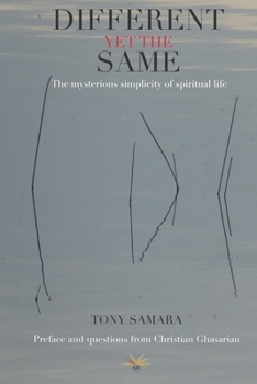 Paperback Different yet the same: The mysterious simplicity of spiritual life Book