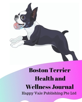 Paperback Boston Terrier Health and Wellness Journal Book