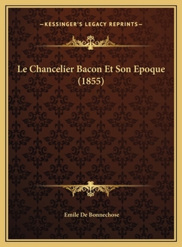 Le Chancelier Bacon Et Son Epoque (1855)