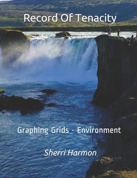 Paperback Record Of Tenacity: Graphing Grids - Environment Book