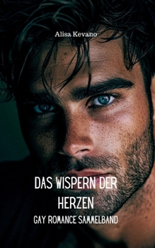 Paperback Das Wispern der Herzen: Gay Romance Sammelband [German] Book