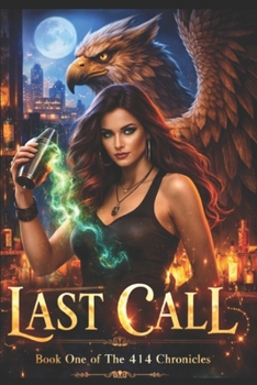 Paperback Last Call: Book 1 of The 414 Chronicles Book