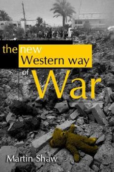 Hardcover The New Western Way of War: Risk-Transfer War and Its Crisis in Iraq Book