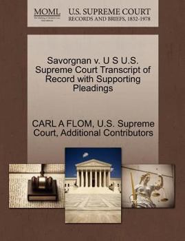 Paperback Savorgnan V. U S U.S. Supreme Court Transcript of Record with Supporting Pleadings Book