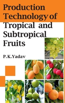 Hardcover Production Technology Of Tropical And Subtropical Fruits Book