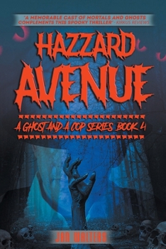 Hazzard Avenue: Book 4 (A Ghost and a Cop) B0CMWDRN99 Book Cover