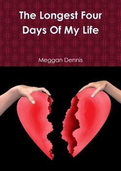 Paperback The Longest Four Days Of My Life Book