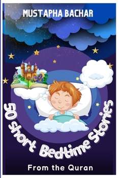 Paperback 50 Short Bedtime Stories For 50 Values From the Quran Bible Book